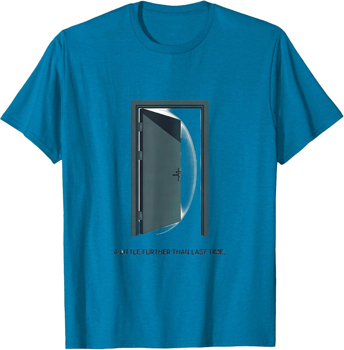 A Little Further Than Last Time Funny Physical Therapist PT T-Shirt - Sapphire Blue