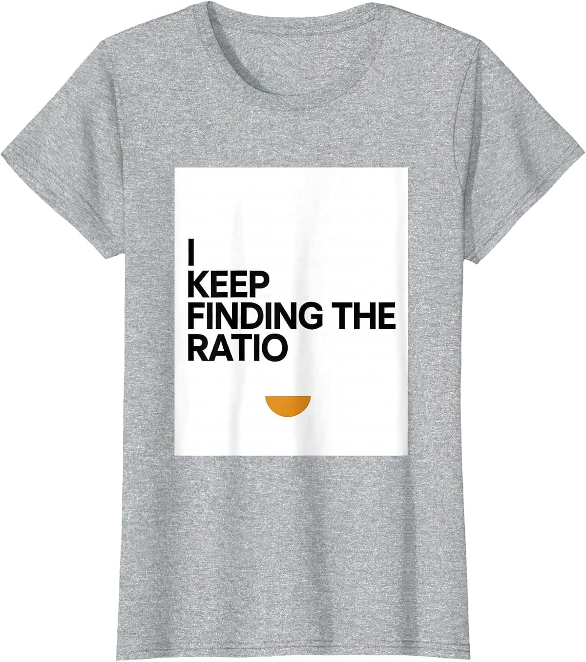 I Keep Finding The Ratio Math Enthusiast Sacred Geometry T-Shirt - Heather Grey