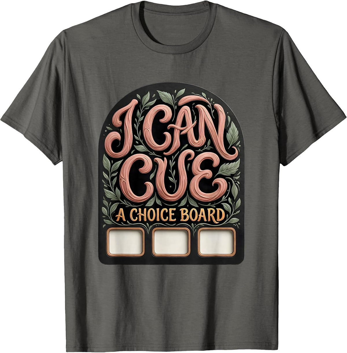 I Can Cue A Choice Board Boho Special Education Teacher SPED T-Shirt - Asphalt Grey