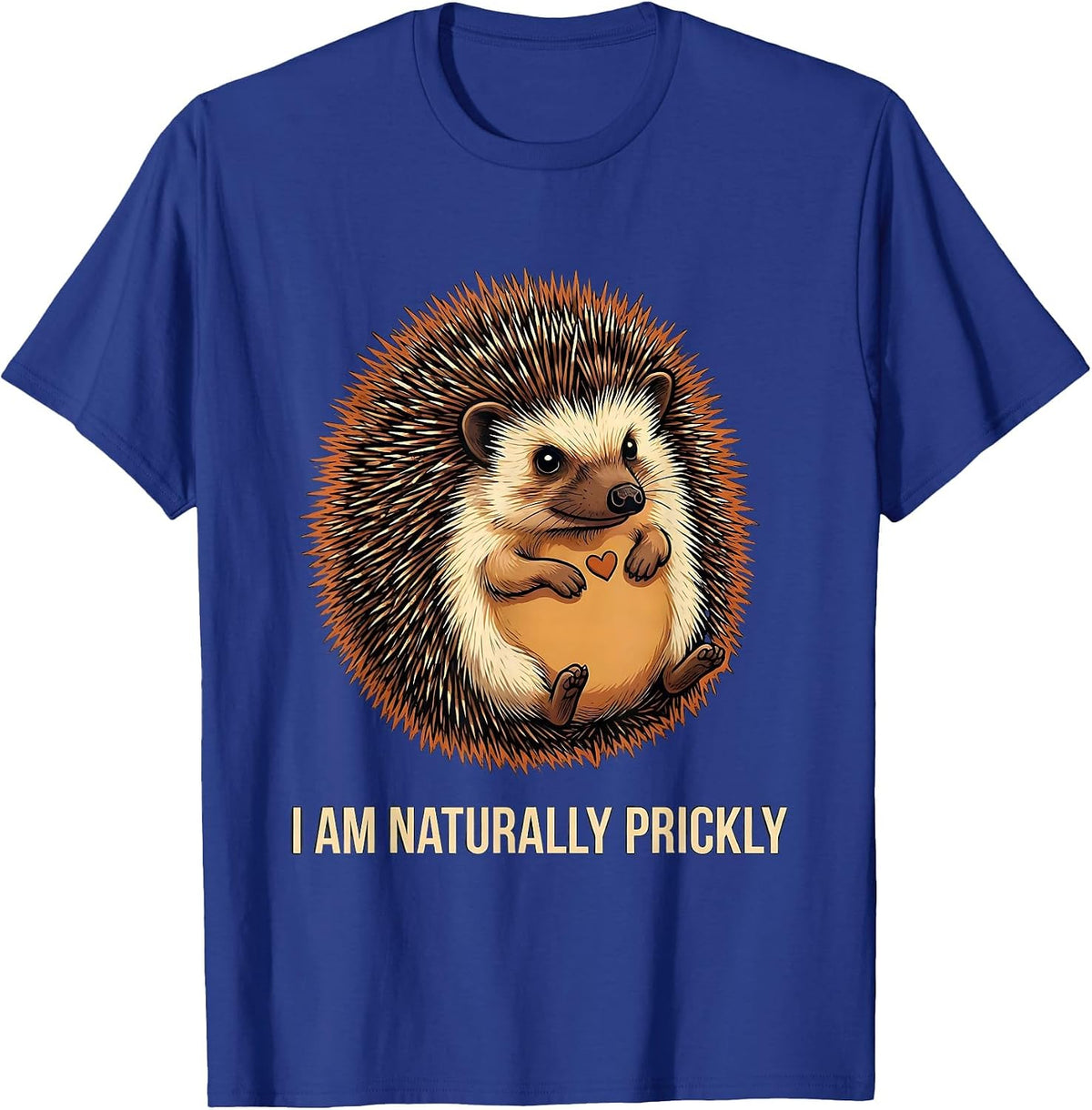 Men's I Am Naturally Prickly Cute Hedgehog Animal Humor Gift T-Shirt - Royal Blue