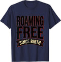 Roaming Free Since Birth Cow Lover Design T-Shirt - Navy Blue