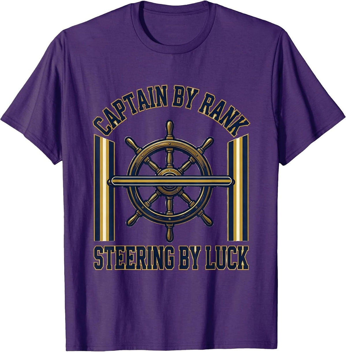 Captain By Rank Steering By Luck Funny Boat Owner Gift T-Shirt - Purple