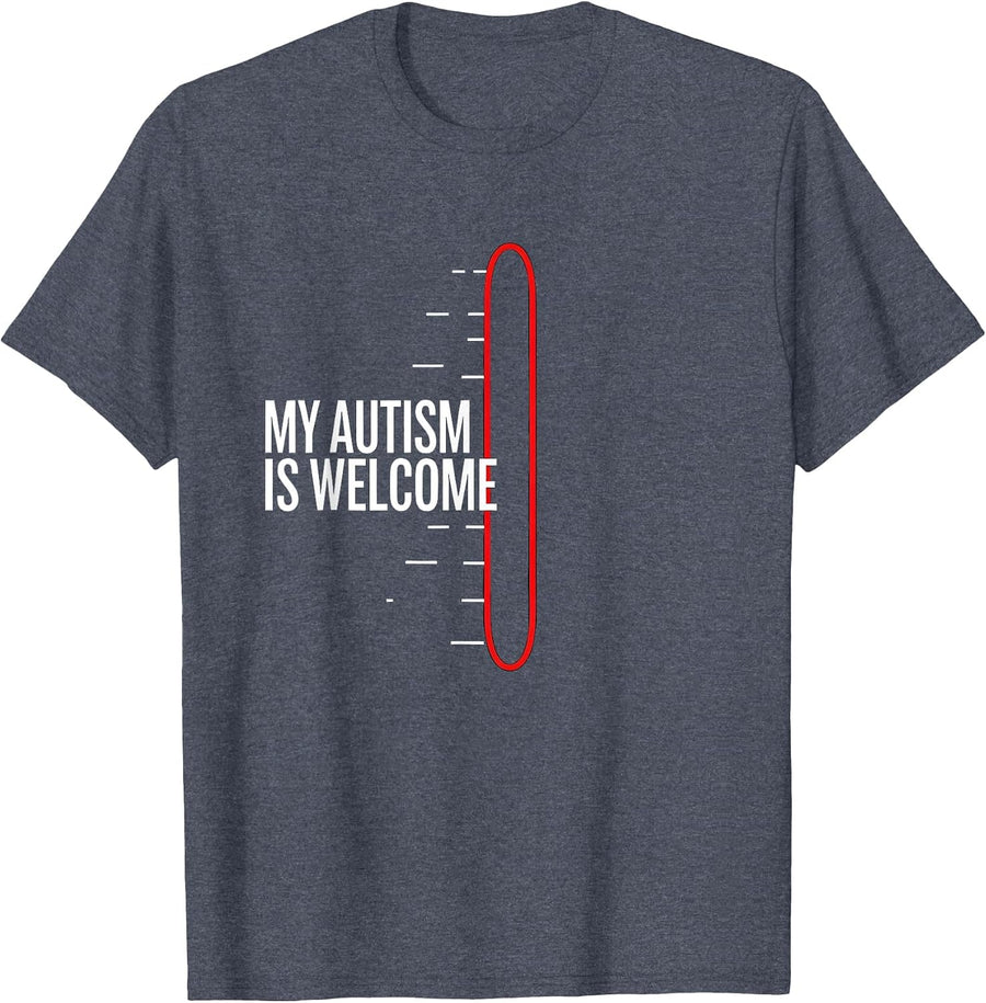 My Autism Is Welcome Neurodiversity Acceptance Humor T-Shirt - Heather Blue
