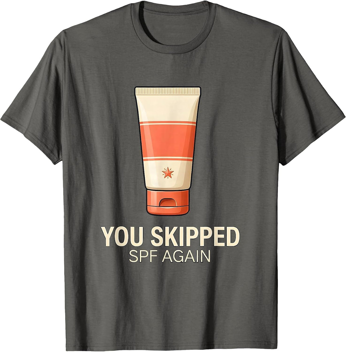 You Skipped SPF Again Funny Esthetician Skincare T-Shirt - Asphalt Grey