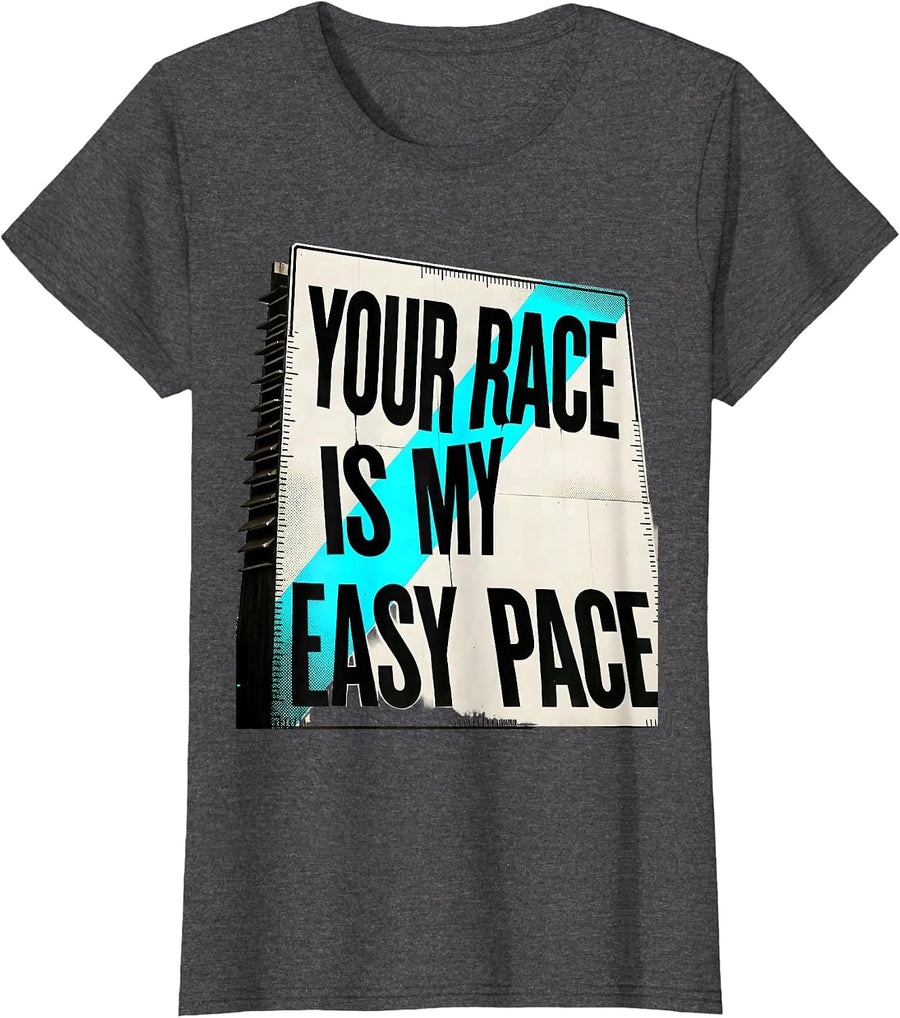 Women's Your Race Is My Easy Pace Funny Cross Country Running Gift T-Shirt - Dark Heather Grey