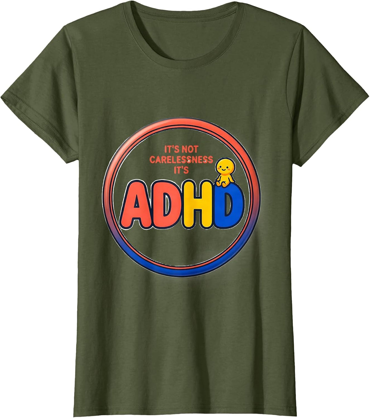 Women's It's Not Carelessness It's ADHD Funny Neurodiversity T-Shirt - Olive Green