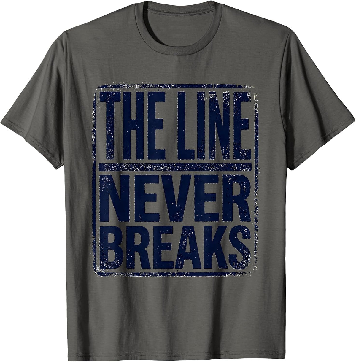 Thin Blue Line The Line Never Breaks Design T-Shirt - Asphalt Grey