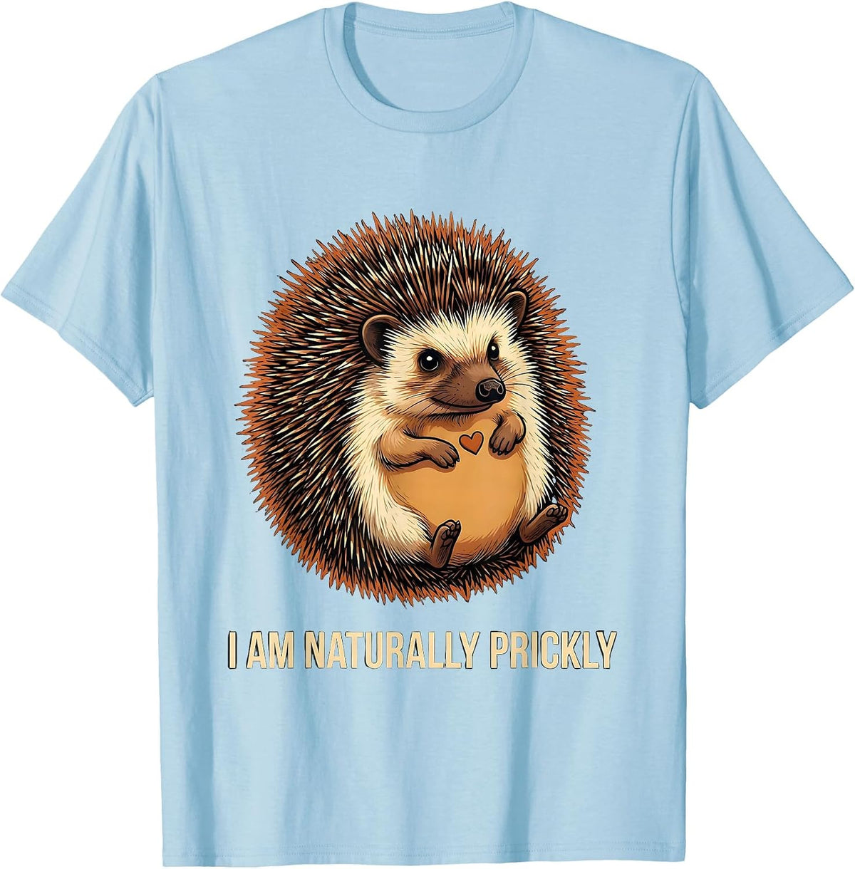 Men's I Am Naturally Prickly Cute Hedgehog Animal Humor Gift T-Shirt - Baby Blue