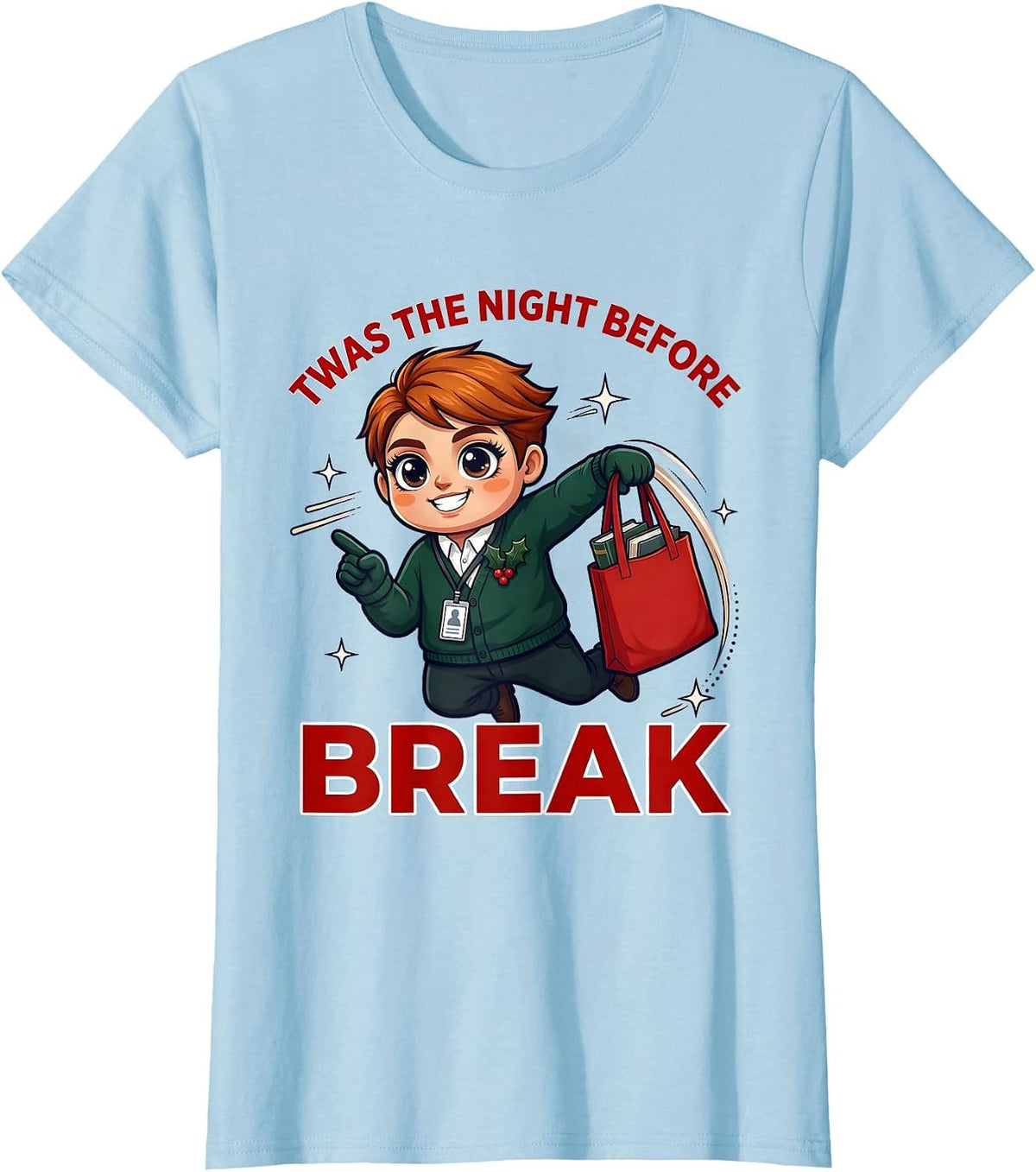 TWAS THE NIGHT BEFORE BREAK Funny School Staff Christmas T-Shirt - Baby Blue