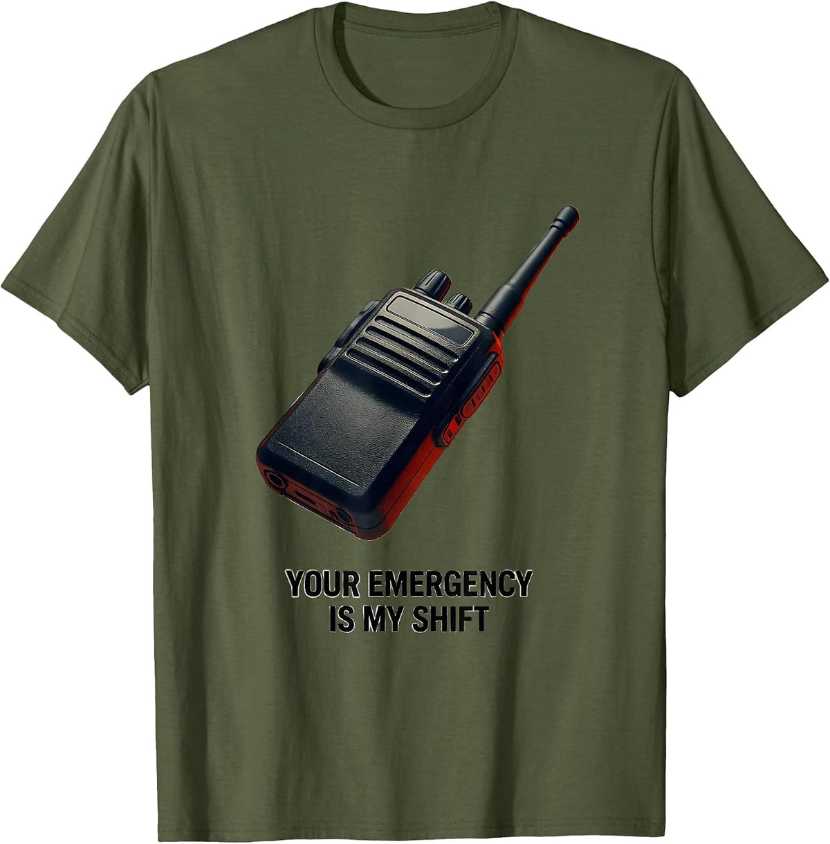 Your Emergency Is My Shift Tribute Nurse Military Service T-Shirt - Olive Green