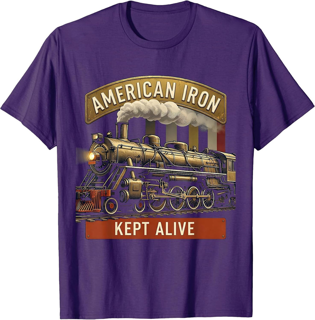 American Iron Kept Alive Patriotic Steam Locomotive Train T-Shirt - Purple