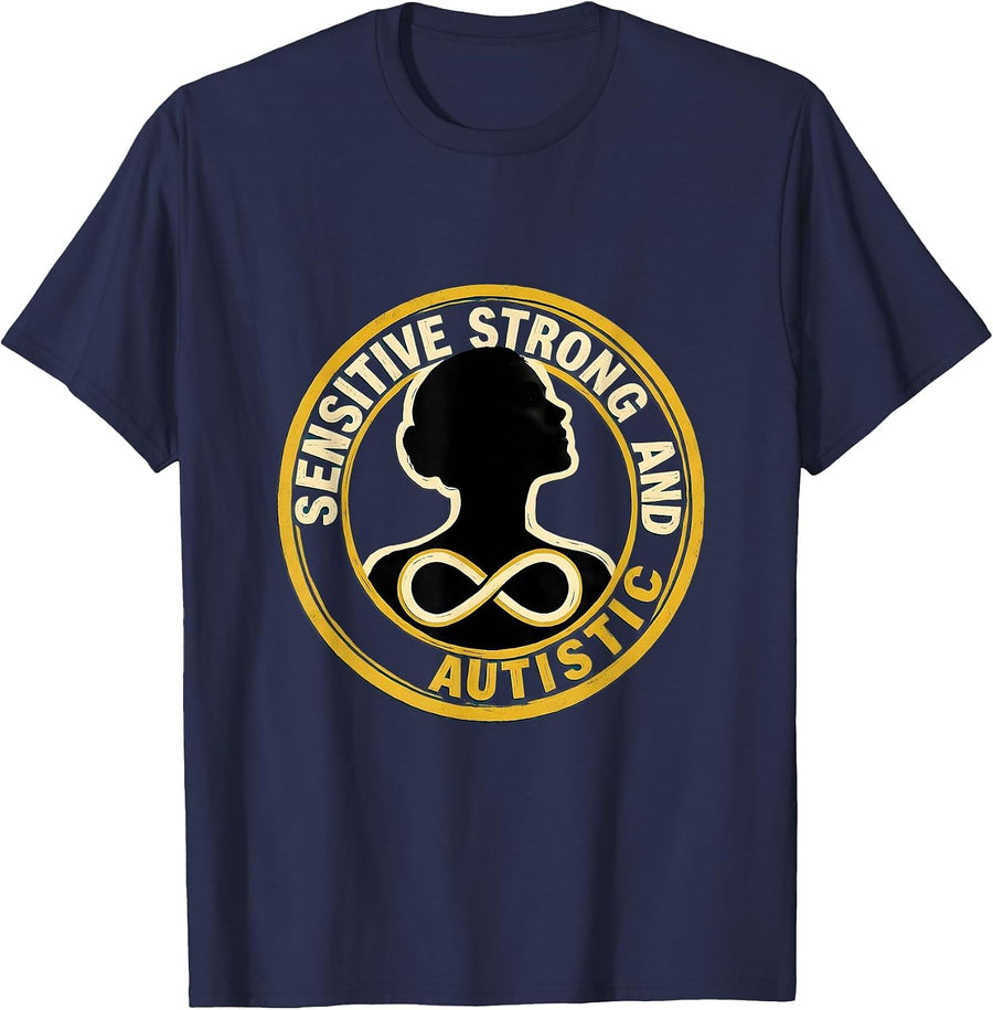Sensitive Strong and Autistic Neurodiversity Design T-Shirt - Navy Blue