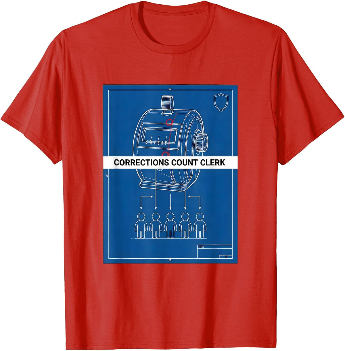 Men's Corrections Count Clerk Funny Corrections Officer Gift T-Shirt - Red