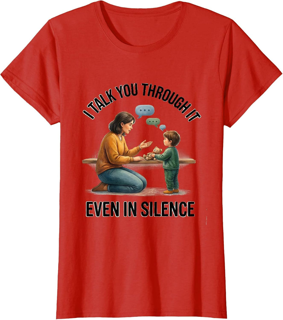 I Talk You Through It Even In Silence Special Education T-Shirt - Red