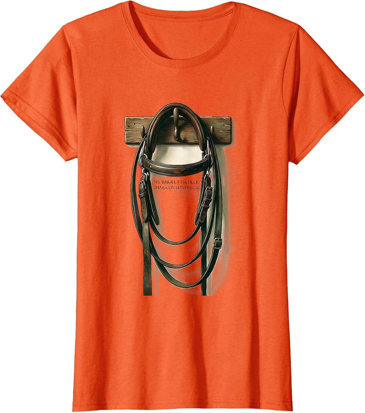 My Whole Paycheck Hangs On That Hook Vintage Horse Lover T-Shirt - Orange