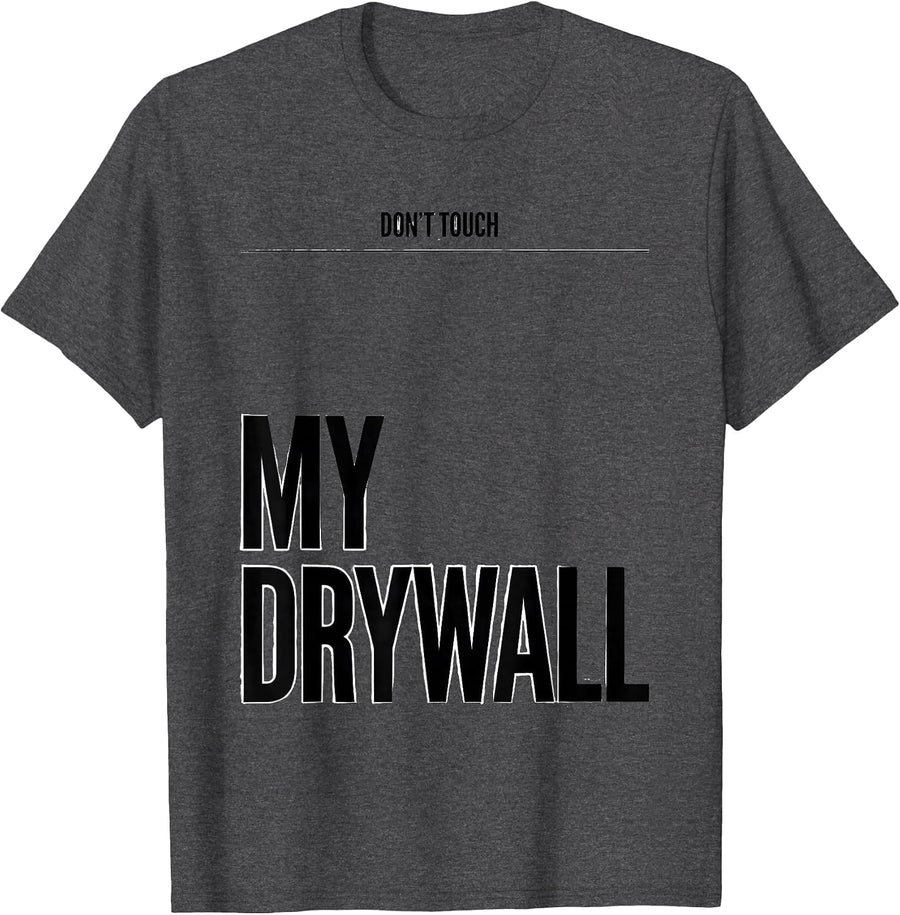 Men's Don't Touch My Drywall Funny Cat Meme Bootleg Graphic T-Shirt - Dark Heather Grey