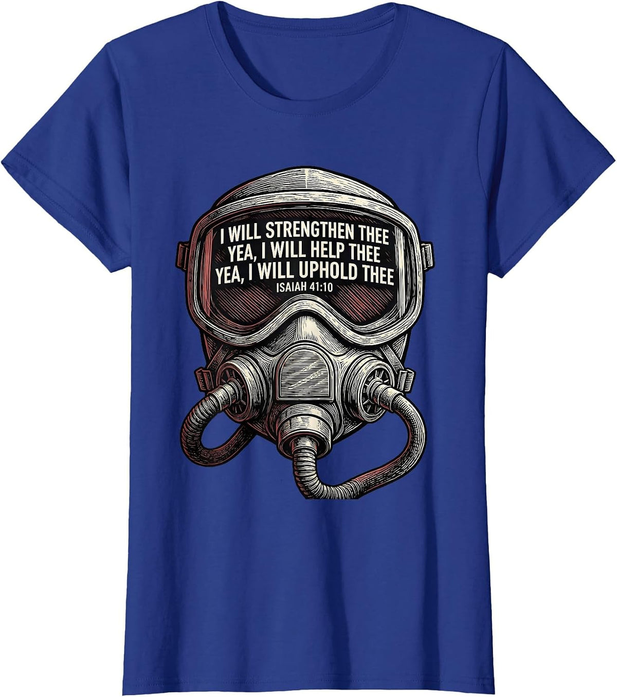 Women's I Will Strengthen Thee Isaiah 41:10 Faith Bible Verse T-Shirt - Royal Blue