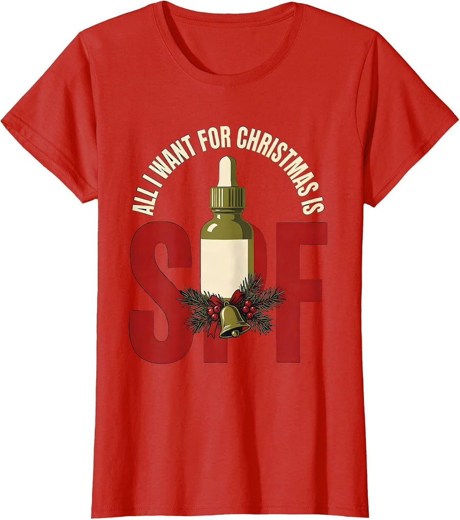 Women's All I Want For Christmas Is SPF Funny Esthetician T-Shirt - Red