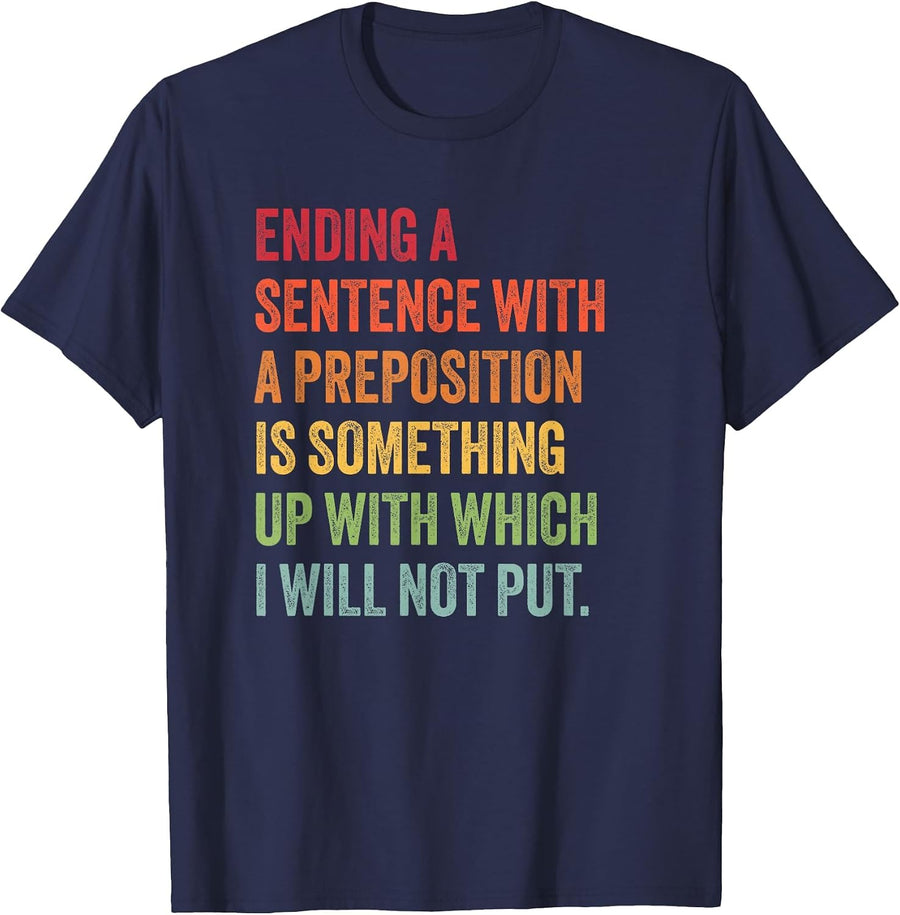 Funny Preposition Quote for English Teacher or Grammar Nerd T-Shirt - Navy Blue