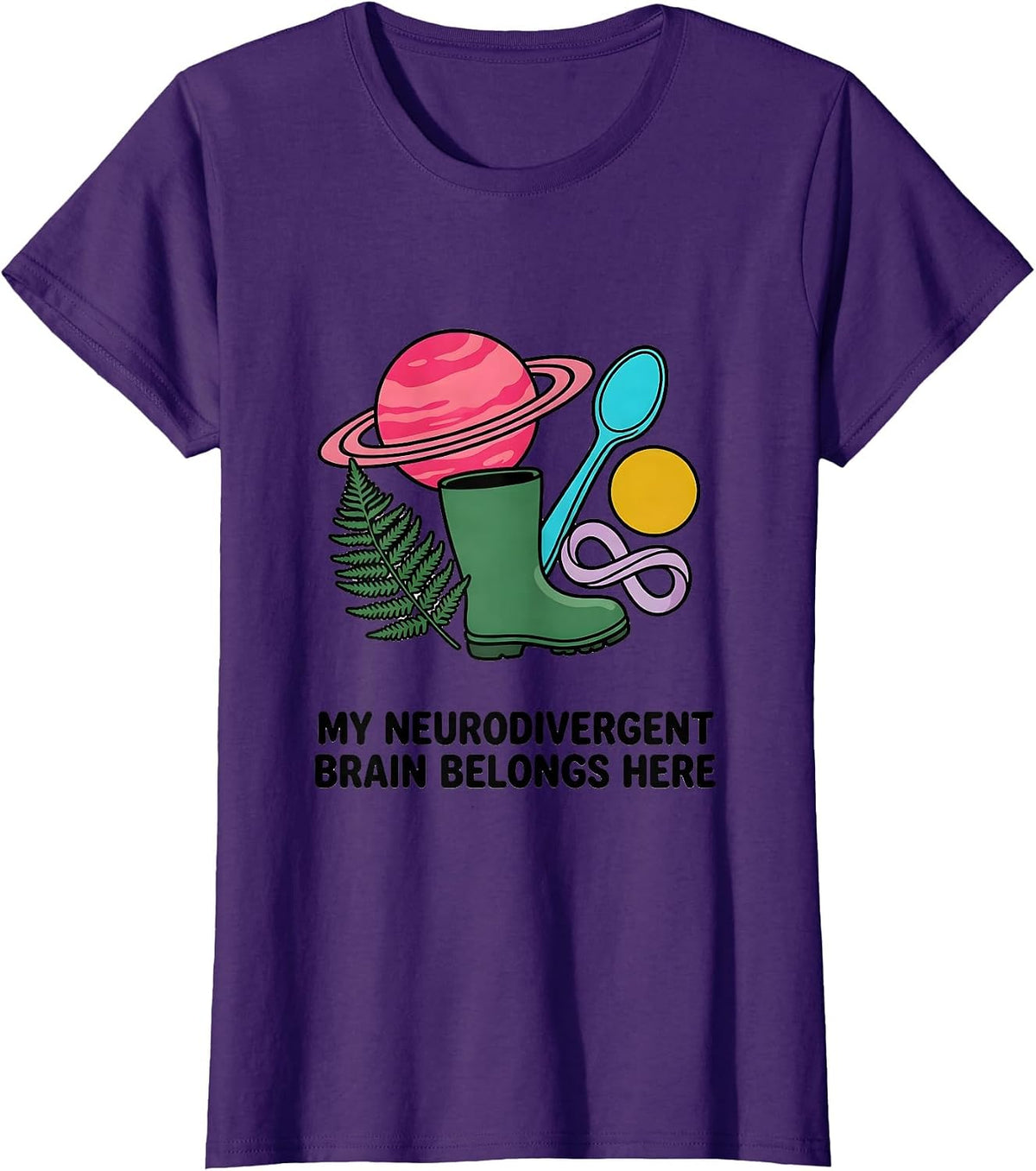 Women's My Neurodivergent Brain Belongs Here Colorful Neurodiversity T-Shirt - Purple