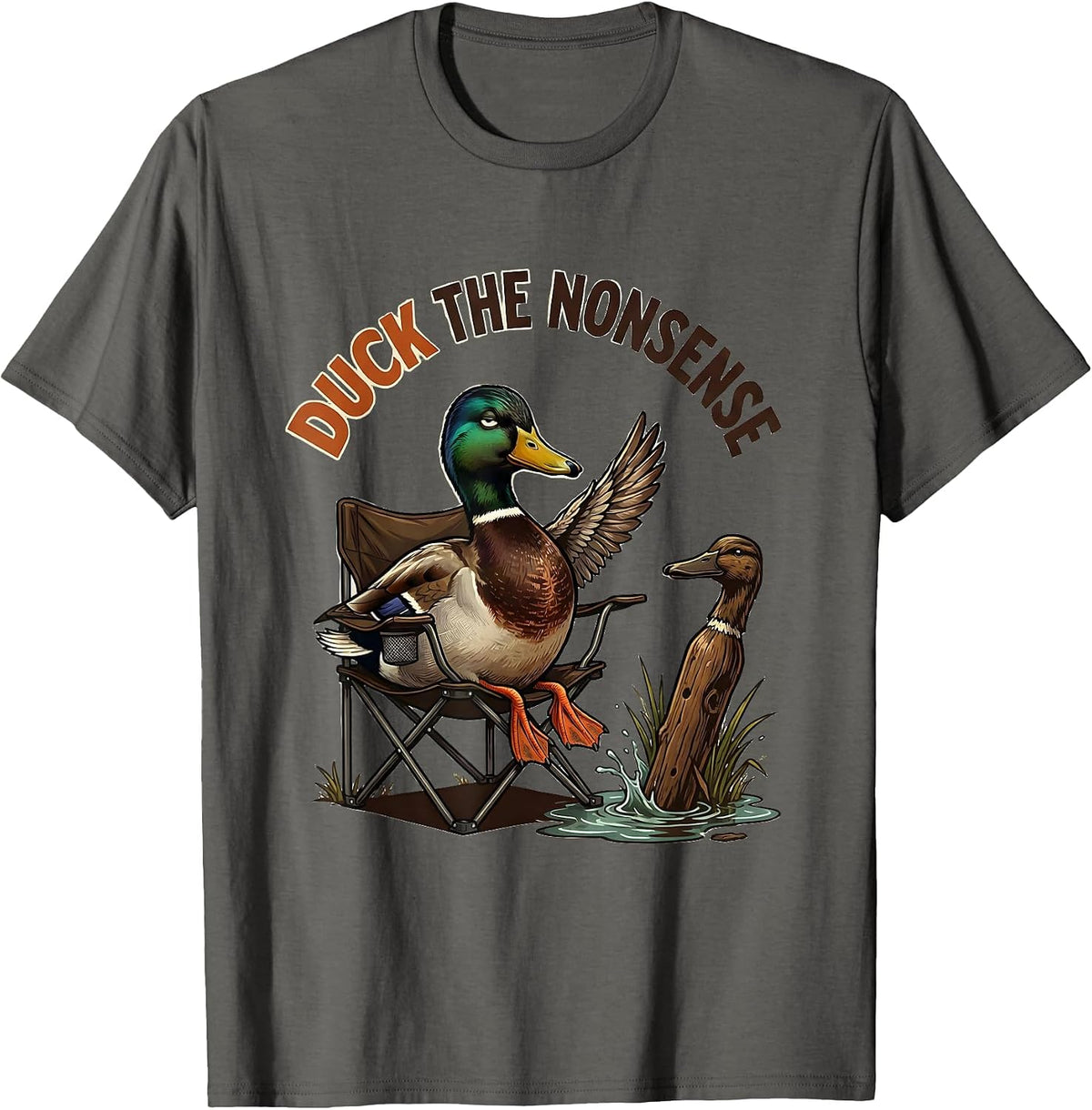 Men's Duck The Nonsense Funny Duck Hunter Hunting Dad Gift T-Shirt - Asphalt Grey