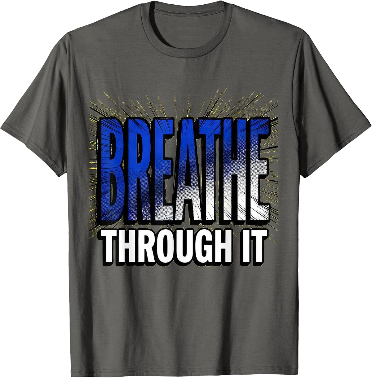 Breathe Through It Mental Health Matters Design T-Shirt - Asphalt Grey