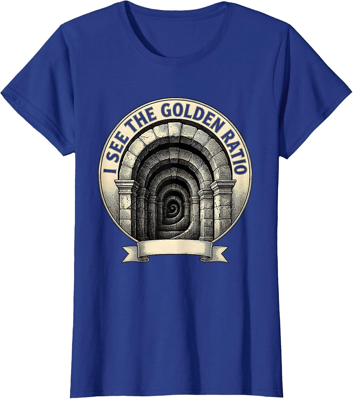 Women's I See The Golden Ratio Math Geometry Sacred Fibonacci Spiral T-Shirt - Royal Blue