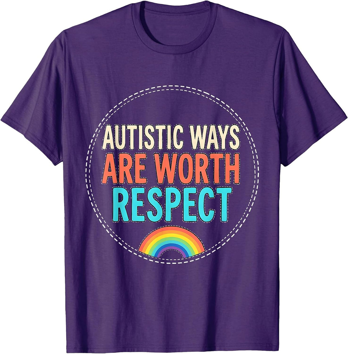 Men's Autistic Ways Are Worth Respect Bold Neurodiversity T-Shirt - Purple