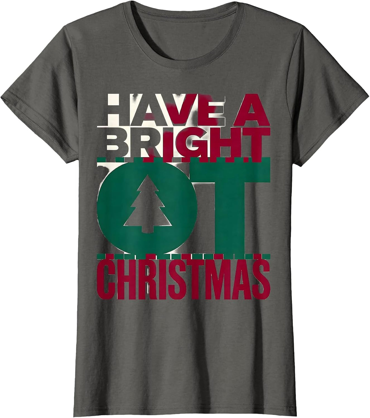Women's Have A Bright OT Christmas Funny Occupational Therapy Humor T-Shirt - Asphalt Grey