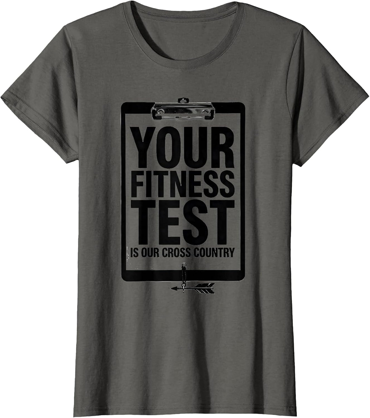 Women's Your Fitness Test Is Our Cross Country Funny Running Team T-Shirt - Asphalt Grey