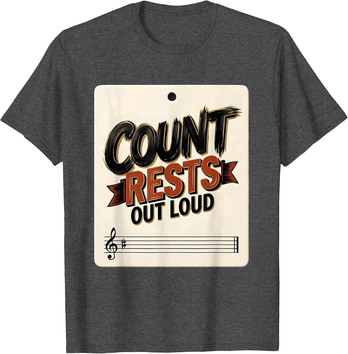 Men's Count Rests Out Loud Funny Music Lover Gift Musician Humor T-Shirt - Dark Heather Grey