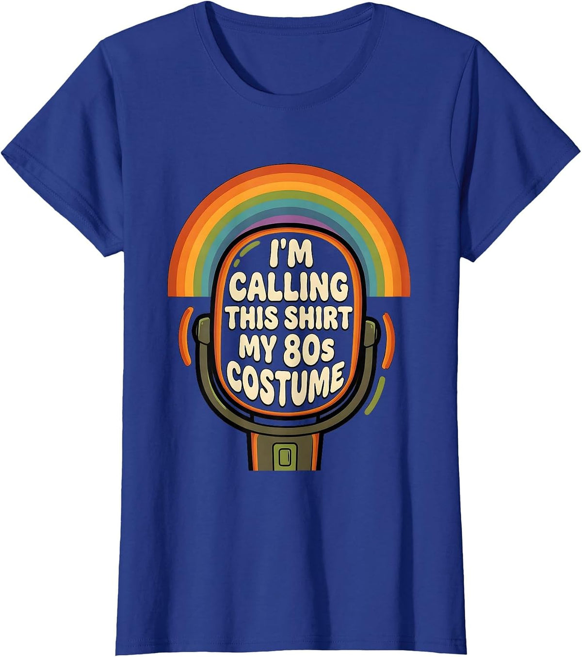Women's I'm Calling This Shirt My 80s Costume Retro Throwback Party T-Shirt - Royal Blue