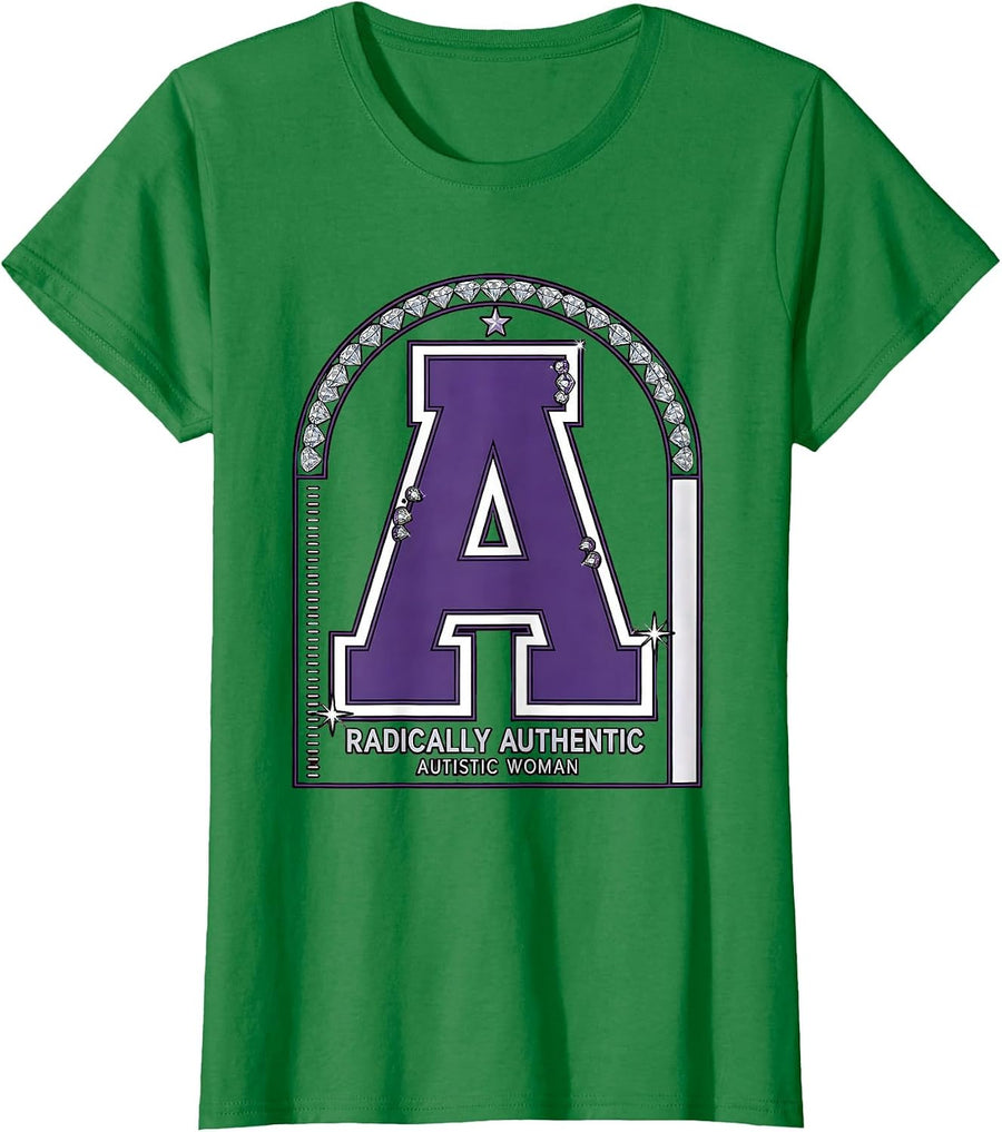 Women's Radically Authentic Autistic Woman Neurodiversity T-Shirt - Kelly Green