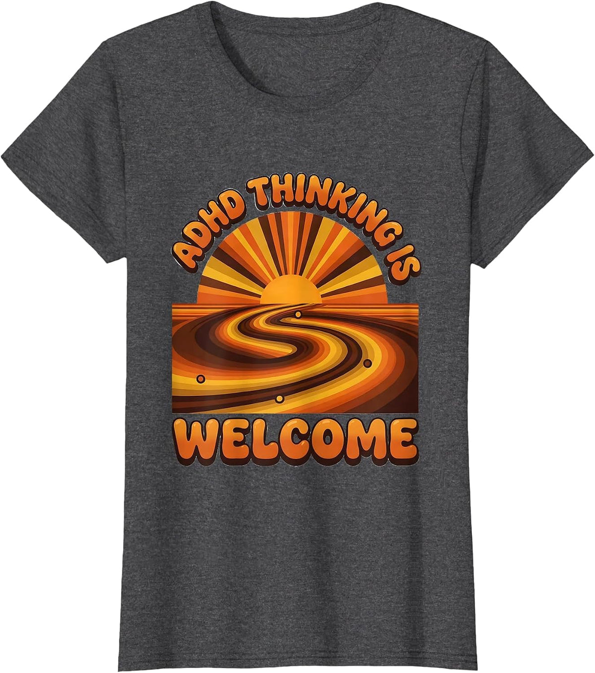 Women's ADHD Thinking Is Welcome Retro Neurodiversity Awareness T-Shirt - Dark Heather Grey