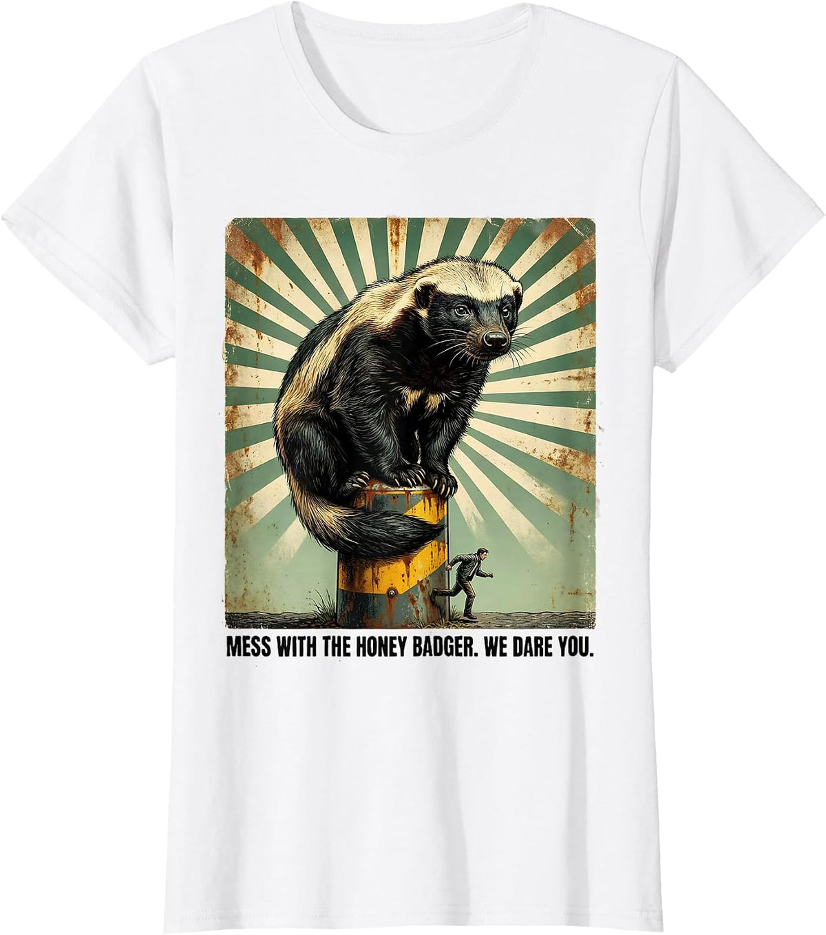 Women's Mess With The Honey Badger We Dare You Vintage T-Shirt - White
