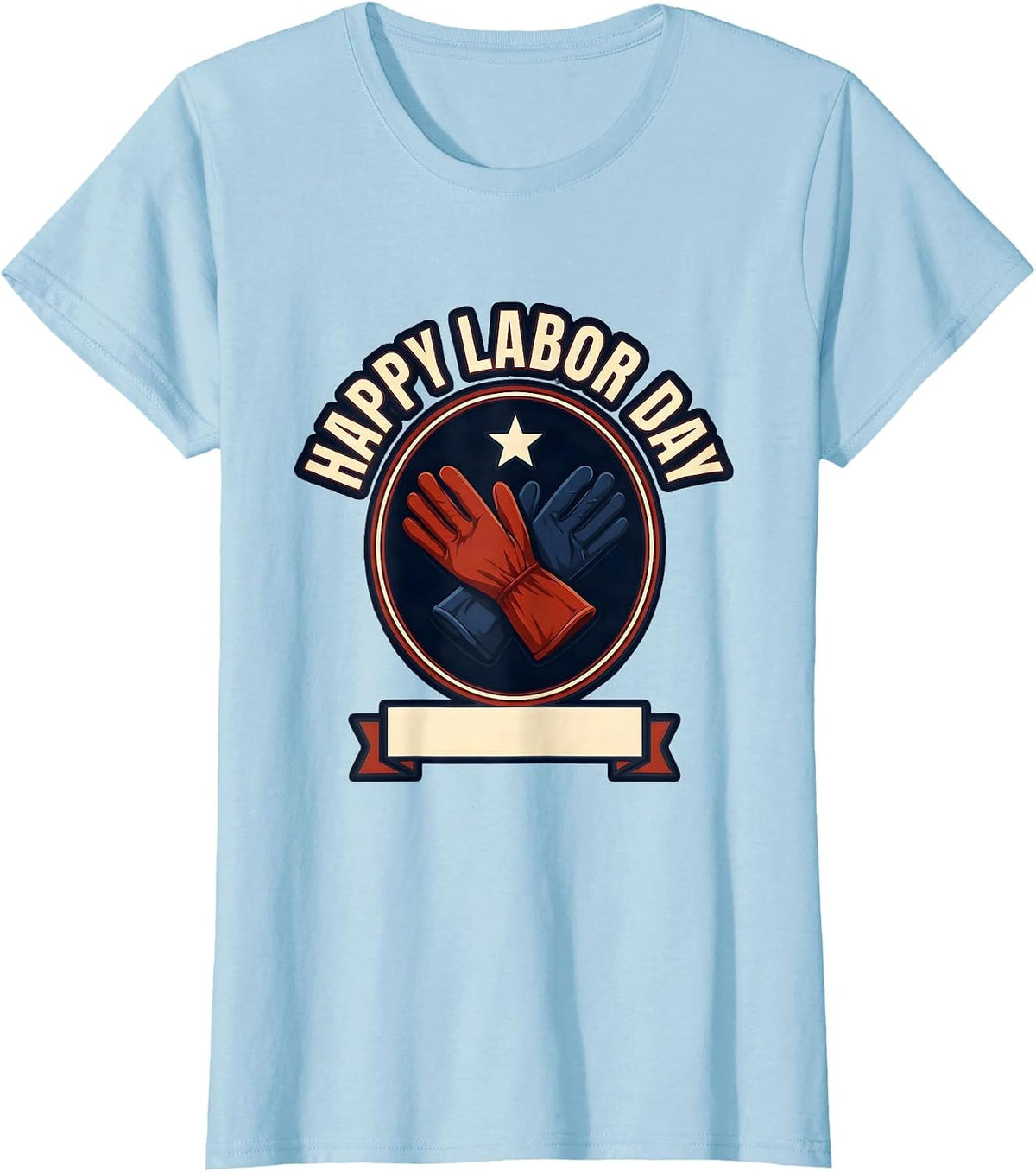 Women's Happy Labor Day Patriotic Americana Tribute Emblem T-Shirt - Baby Blue