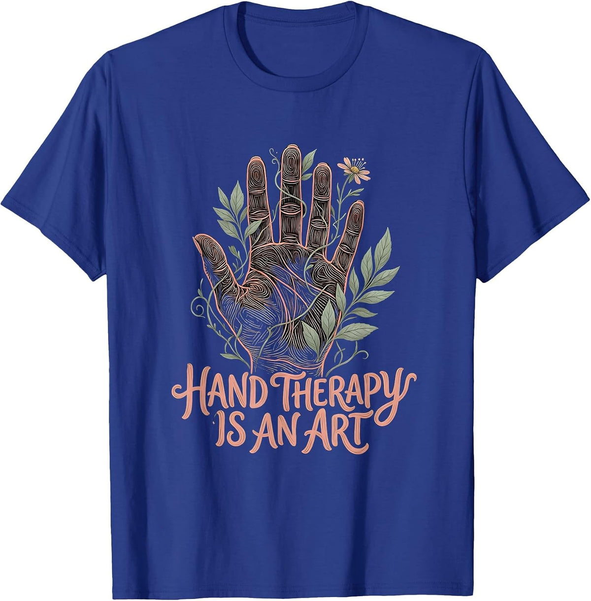 Hand Therapy Is An Art Occupational Therapy Design T-Shirt - Royal Blue
