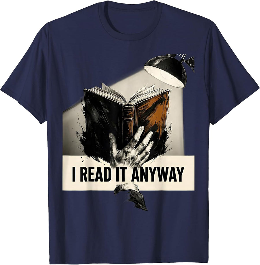 I Read It Anyway Witty English Lit Teacher Back To School T-Shirt - Navy Blue