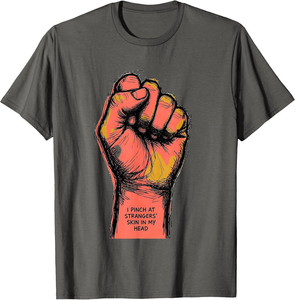 Men's I Pinch At Strangers' Skin In My Head Funny Esthetician Skin T-Shirt - Asphalt Grey