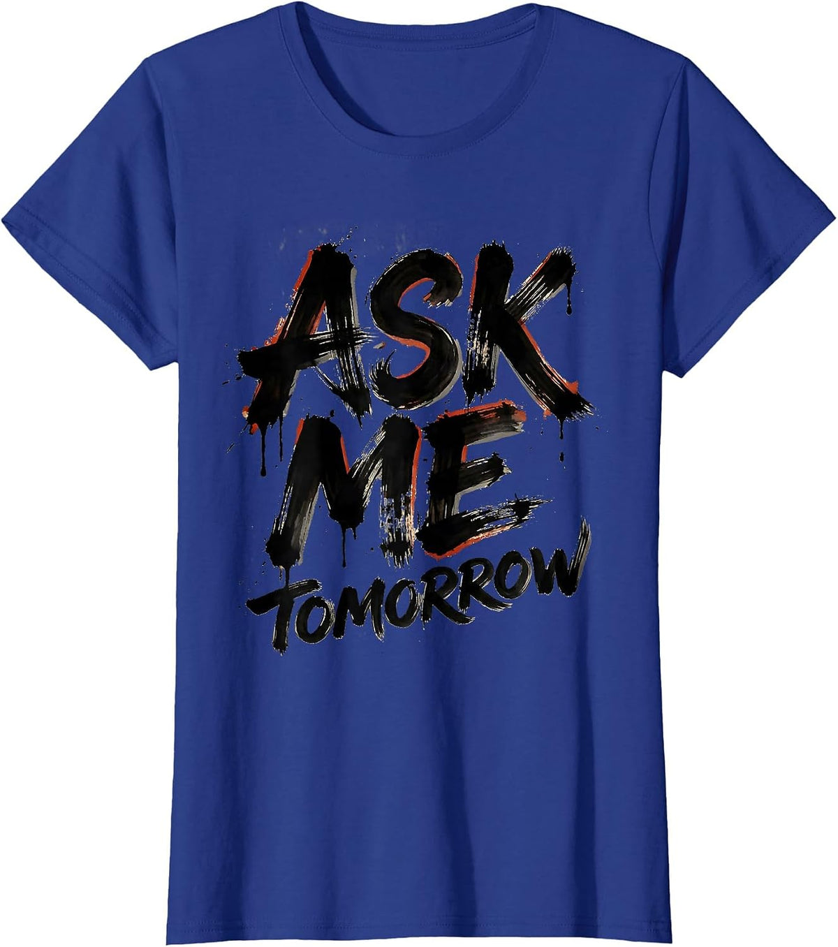 Women's Ask Me Tomorrow Teacher Life Graphic Design T-Shirt - Royal Blue