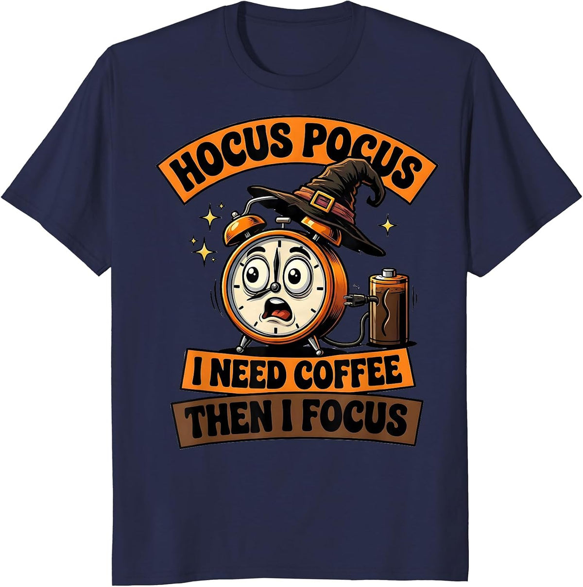 Men's Hocus Pocus, I Need Coffee, Then I Focus Funny T-Shirt - Navy Blue