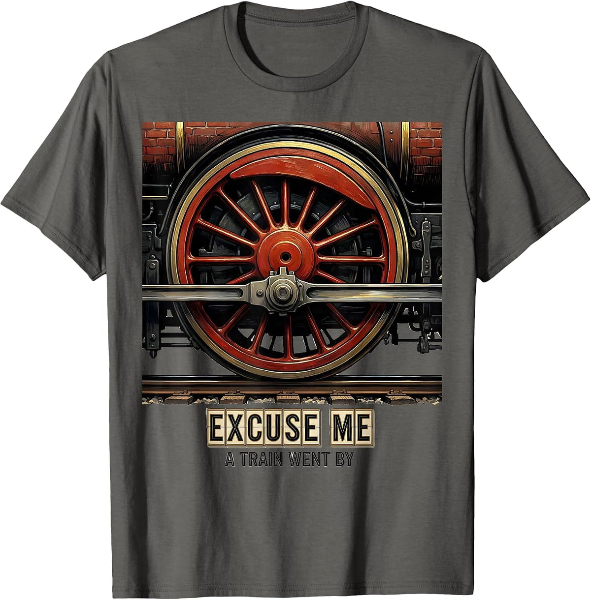 Excuse Me, A Train Went By Big Boy 4014 Steam Locomotive T-Shirt - Asphalt Grey