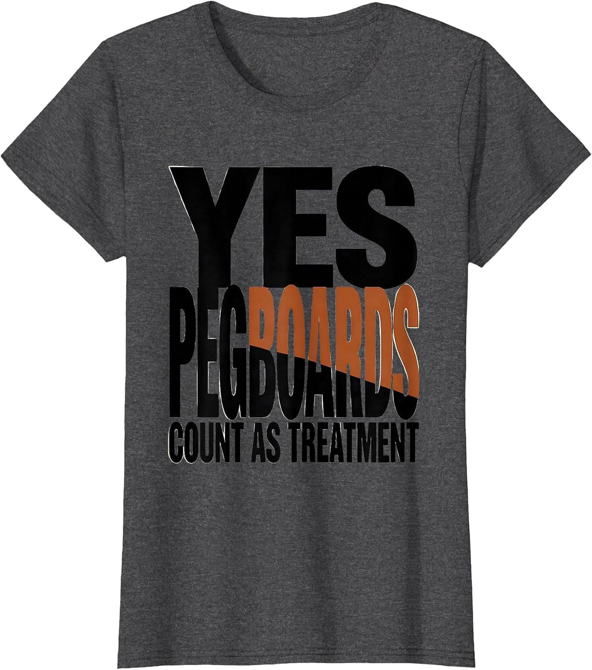 Women's Yes, Pegboards Count As Treatment Retro Occupational Therapy T-Shirt - Dark Heather Grey