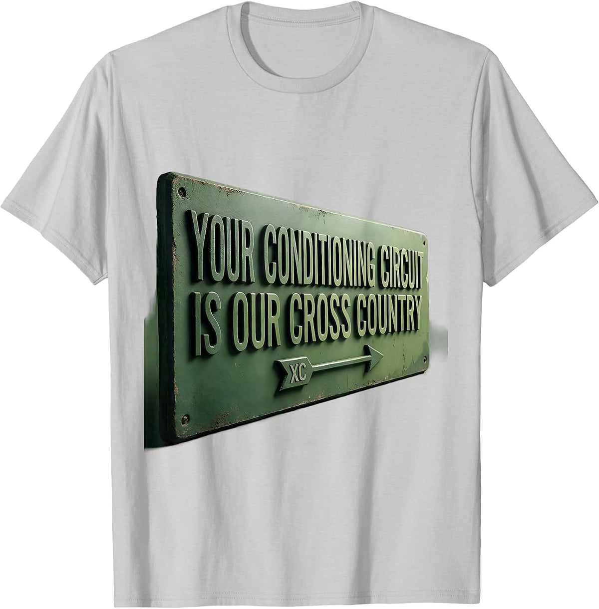 Men's Your Conditioning Circuit Is Our Cross Country Funny T-Shirt - Silver Grey