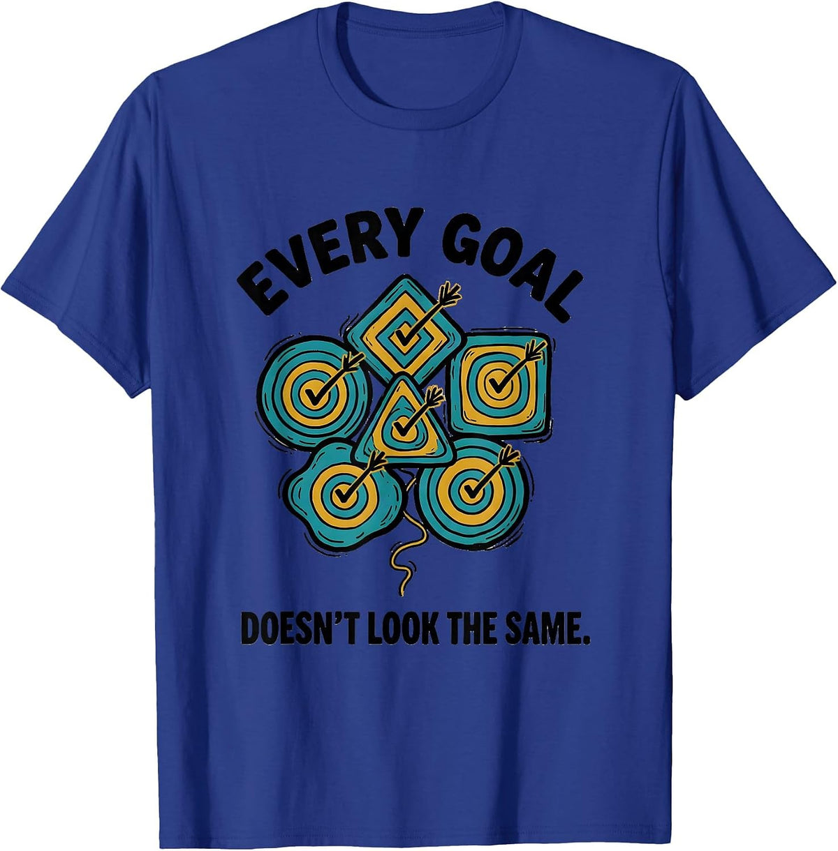 Every Goal Doesn't Look The Same Funny Special Education T-Shirt - Royal Blue