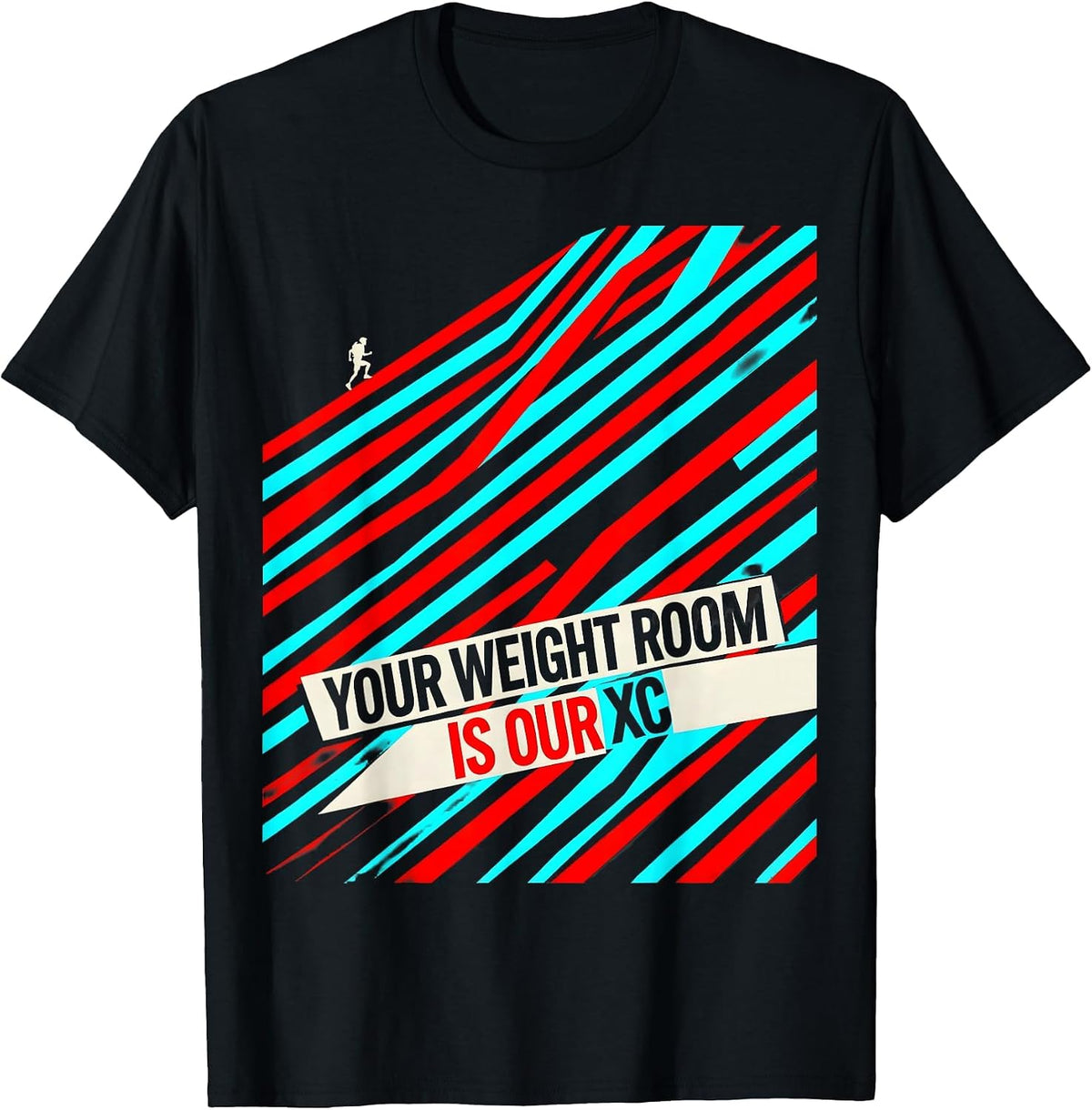 Men's Your Weight Room Is Our XC Funny Cross Country Running Team T-Shirt - Black