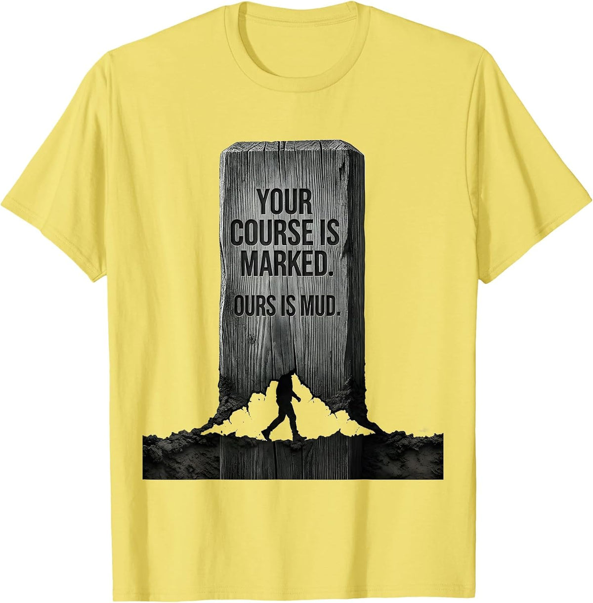 Men's Your Course Is Marked Ours Is Mud Cross Country Running T-Shirt - Lemon Yellow