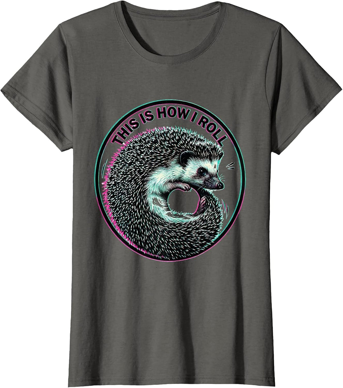 Women's This Is How I Roll Cute Hedgehog Lover Whimsical Humor T-Shirt - Asphalt Grey