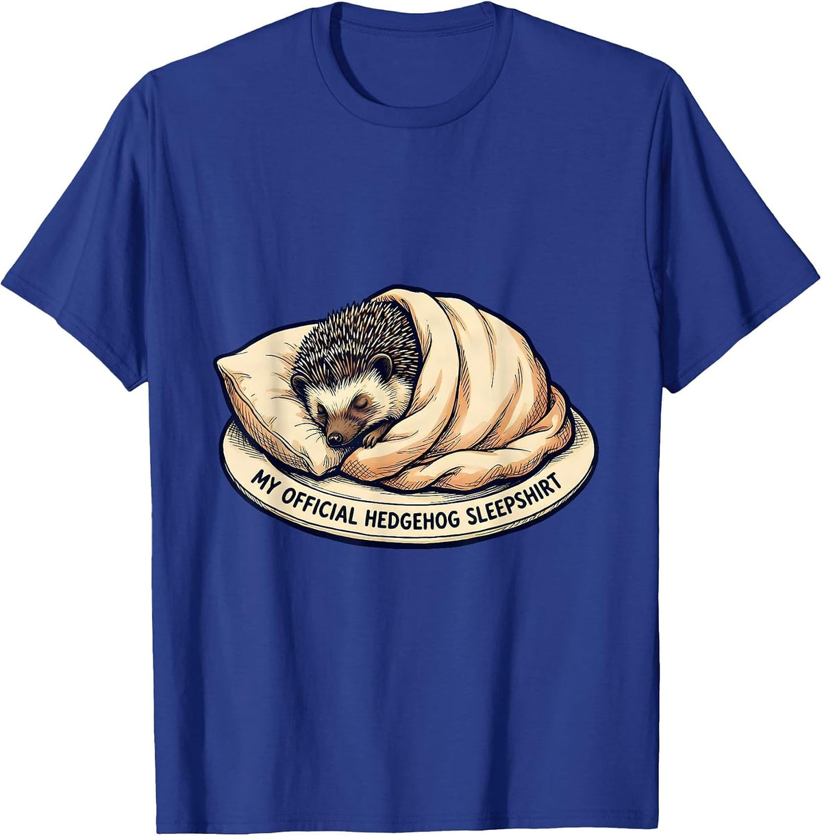 My Official Hedgehog Sleepshirt Cute Animal Lover Pajama T-Shirt - Royal Blue