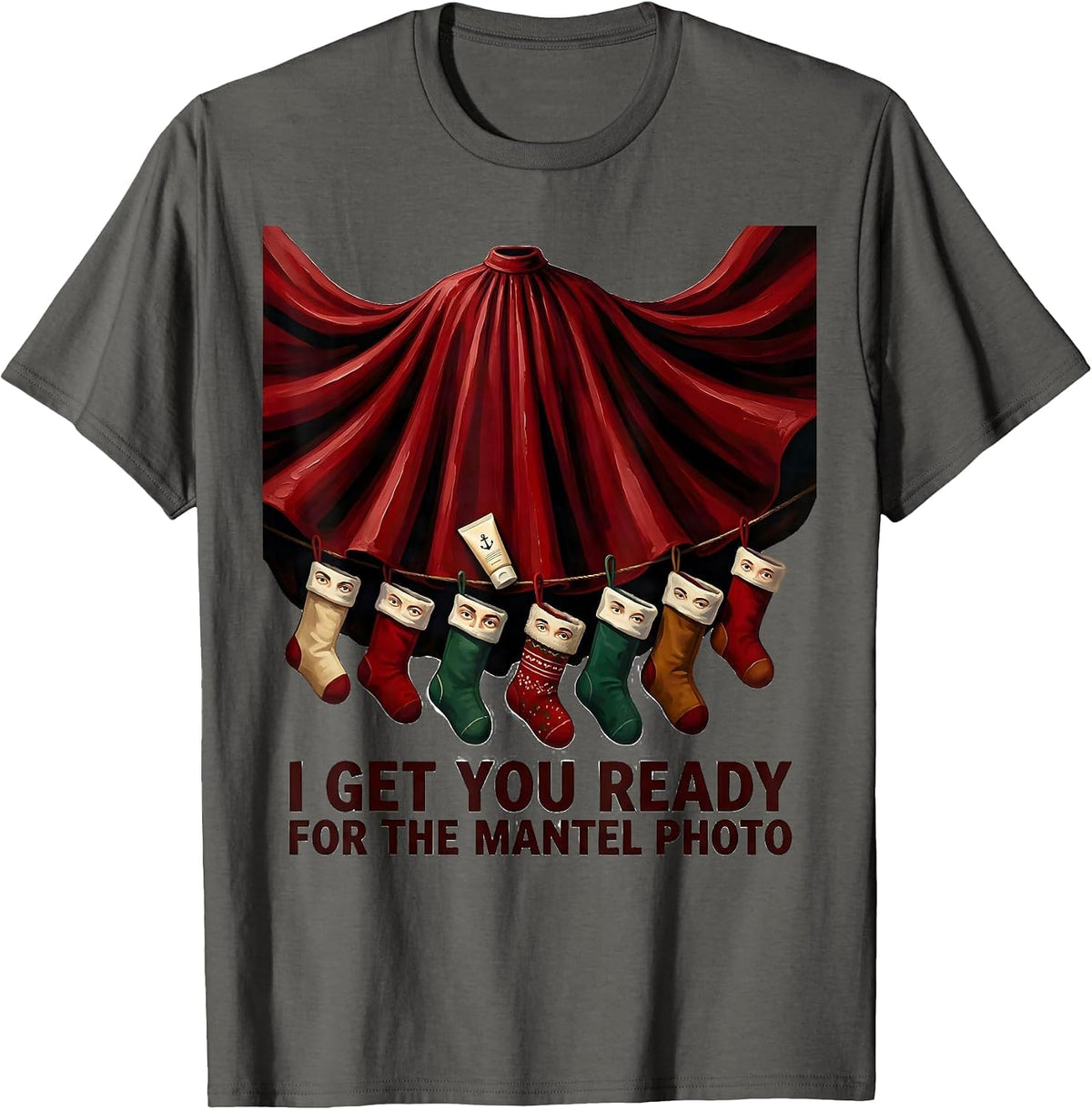 I Get You Ready For The Mantel Photo Funny Esthetician T-Shirt - Asphalt Grey
